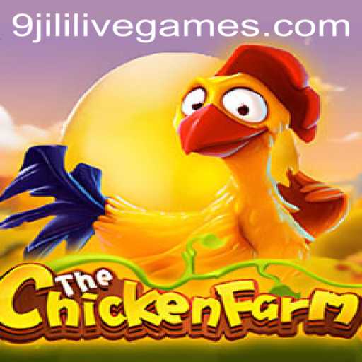 Discover the Thrilling World of 9jili's ChickenFarm