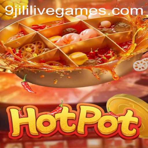 Discovering the Excitement of Hotpot: A Deep Dive into the Game with a Twist of 9jili